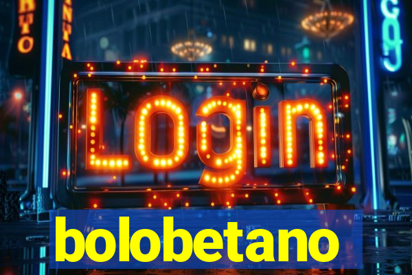 bolobetano