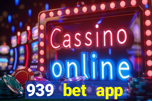 939 bet app download apk