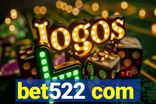 bet522 com