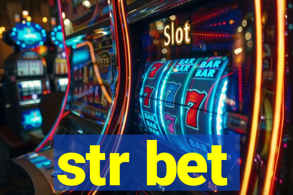 str bet