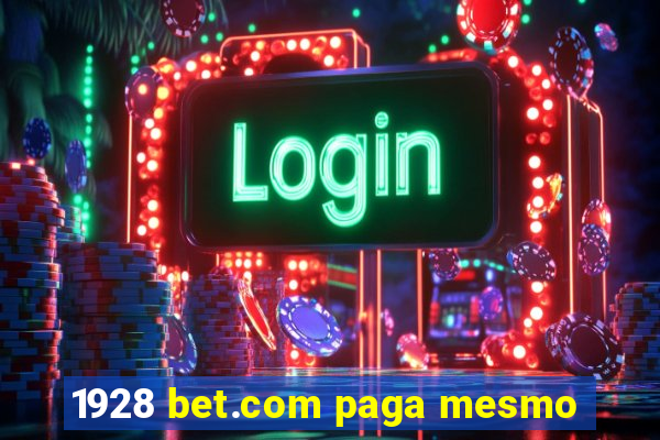 1928 bet.com paga mesmo