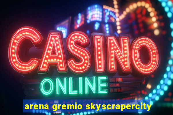 arena gremio skyscrapercity