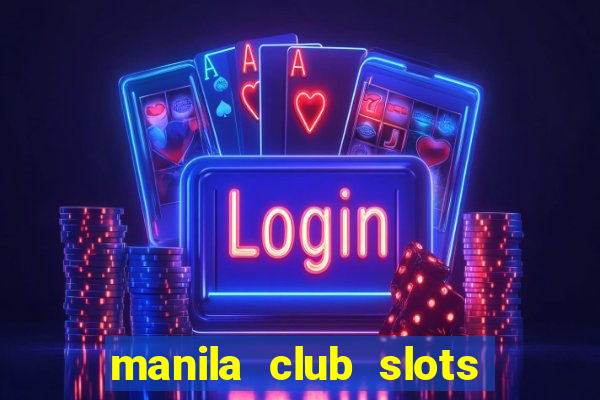 manila club slots vegas 777