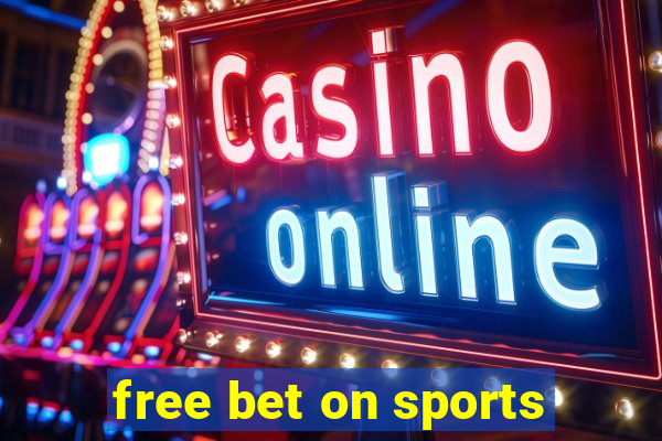 free bet on sports