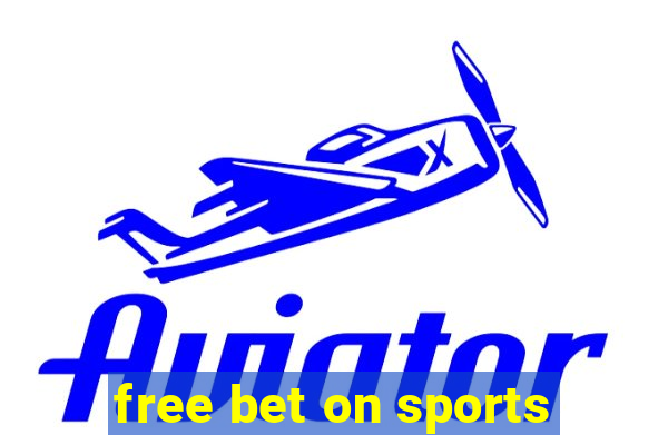 free bet on sports