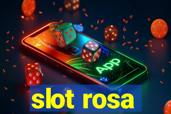 slot rosa