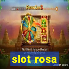 slot rosa