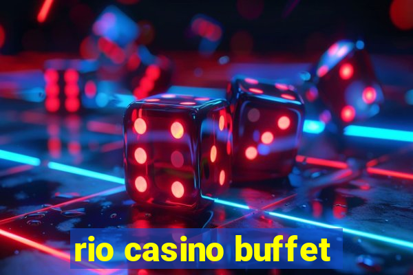 rio casino buffet