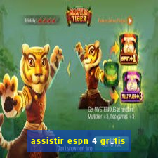 assistir espn 4 gr谩tis