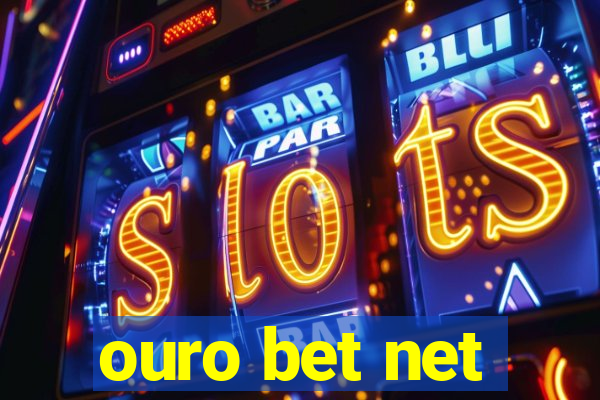 ouro bet net