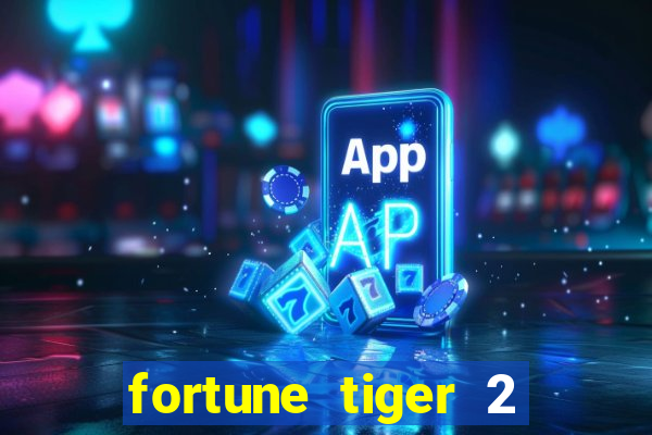 fortune tiger 2 demo gr谩tis