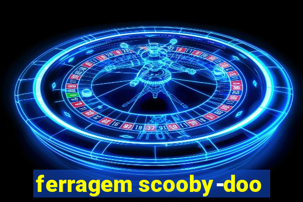 ferragem scooby-doo