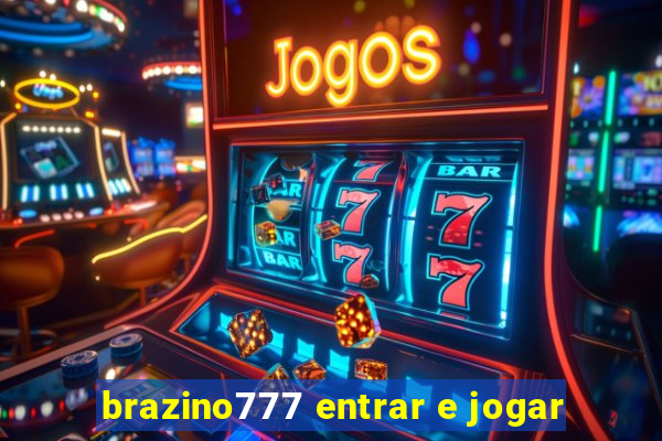 brazino777 entrar e jogar