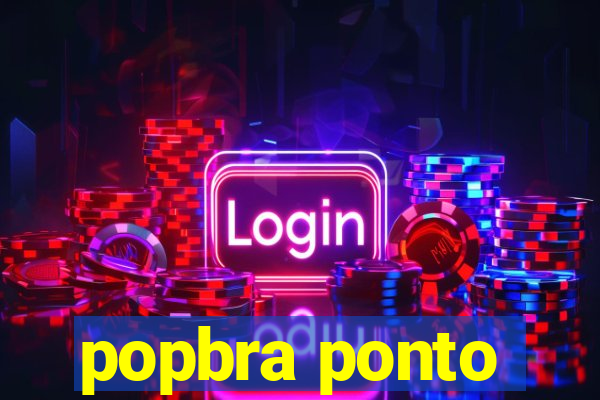 popbra ponto