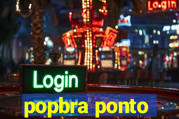 popbra ponto