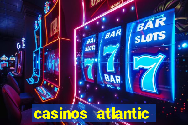 casinos atlantic city nj