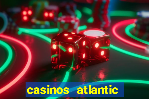 casinos atlantic city nj