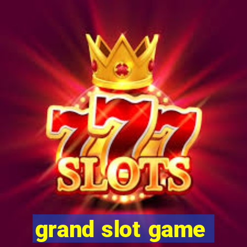 grand slot game