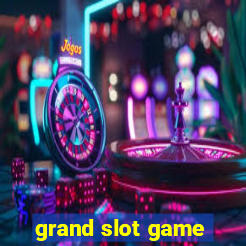 grand slot game