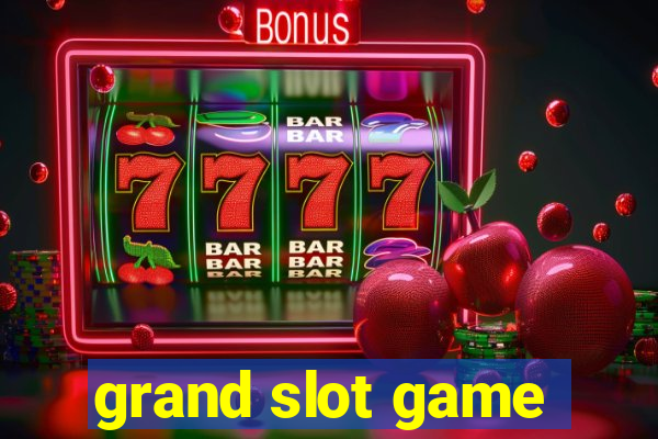 grand slot game