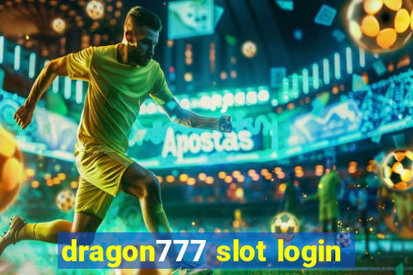 dragon777 slot login