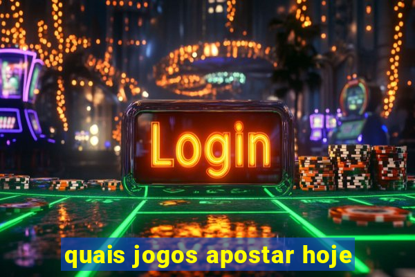 quais jogos apostar hoje