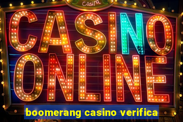 boomerang casino verifica