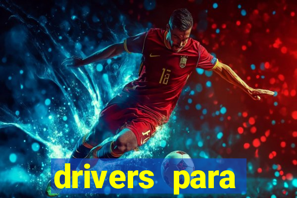 drivers para windows 7 64 bits