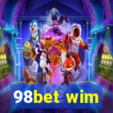 98bet wim