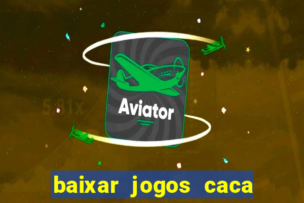 baixar jogos caca niquel gratis