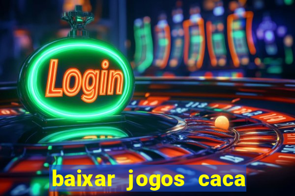 baixar jogos caca niquel gratis