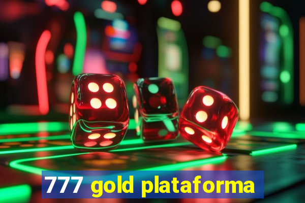 777 gold plataforma