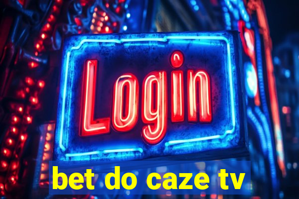 bet do caze tv