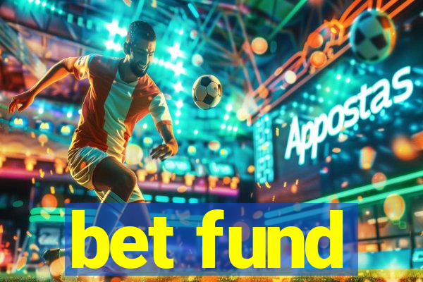 bet fund