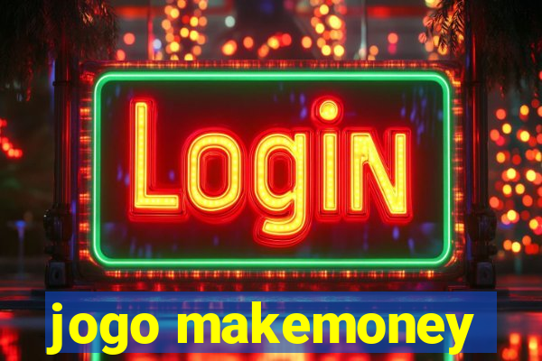 jogo makemoney