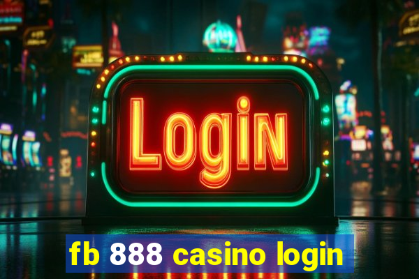 fb 888 casino login