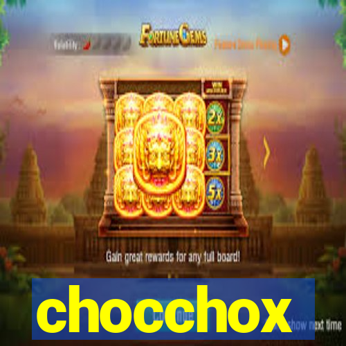 chocchox