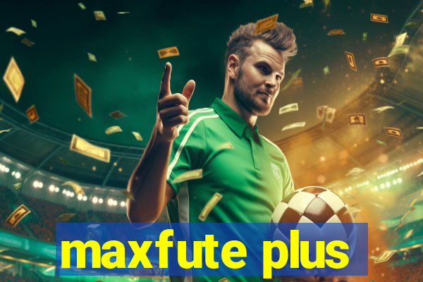 maxfute plus