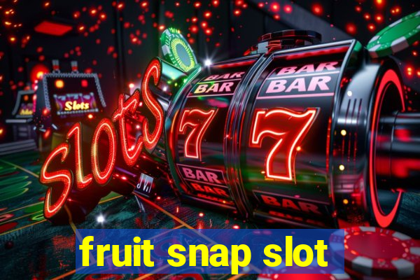 fruit snap slot