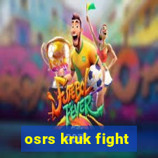 osrs kruk fight