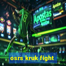 osrs kruk fight