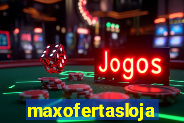 maxofertasloja