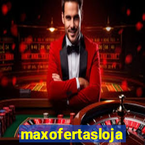 maxofertasloja