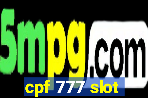 cpf 777 slot