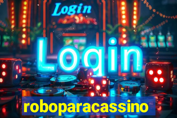 roboparacassino