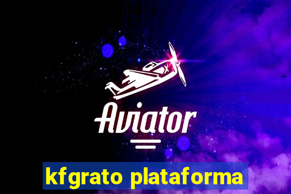 kfgrato plataforma