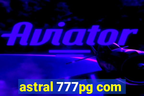 astral 777pg com