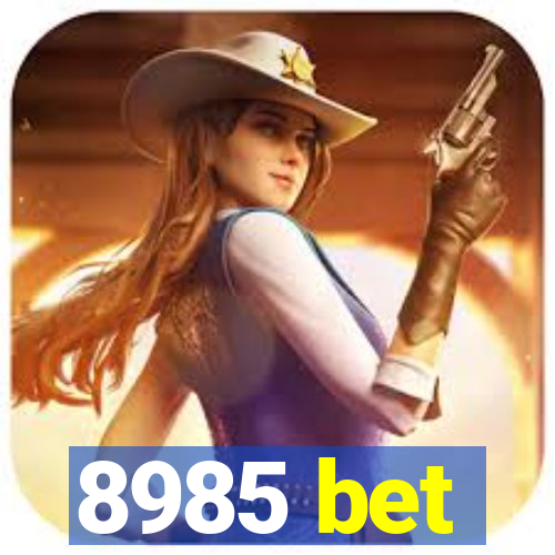 8985 bet