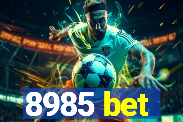 8985 bet