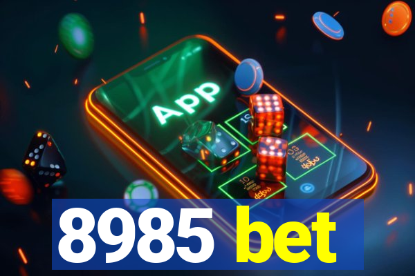 8985 bet